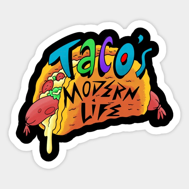 Taco's Modern Life Sticker by GiMETZCO!